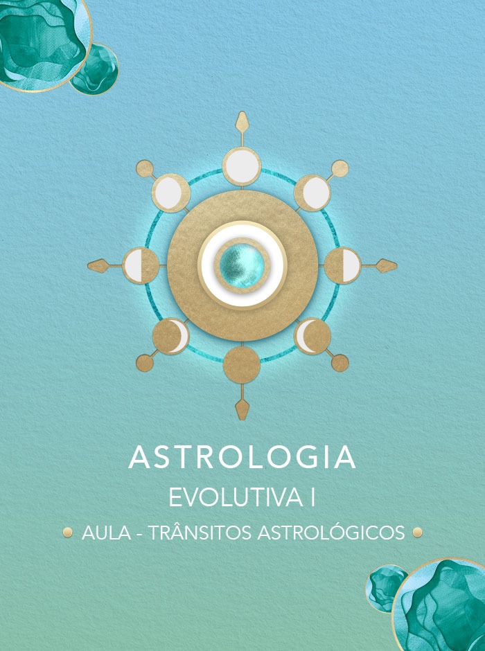 Curso de Astrologia evolutiva I - Trânsitos Astrológicos